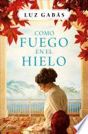 Libro Como fuego en el hielo