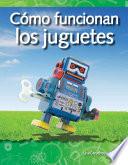 Libro Cómo funcionan los juguetes (How Toys Work)