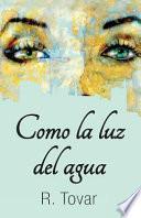 Libro Como La Luz del Agua