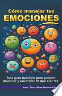 Libro Cómo manejar tus emociones.
