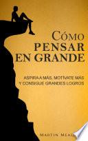 Libro Cómo pensar en grande