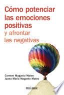 Libro Cómo potenciar las emociones positivas y afrontar las negativas