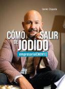Libro Cómo salir de jodido (empresarialMENTE)
