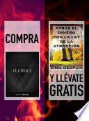 Libro Compra EL CRUCE y llévate gratis ATRAE EL DINERO CON LA LEY DE LA ATRACCIÓN