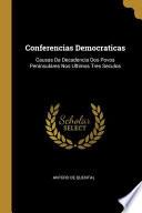 Libro Conferencias Democraticas: Causas Da Decadencia Dos Povos Peninsulares Nos Ultimos Tres Seculos