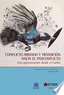 Libro Conflicto armado y transición hacia el posconflicto Una aproximación desde el Caribe
