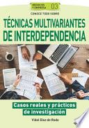 Libro Conoce todo sobre Técnicas multivariantes de Interdependencia: Casos reales y prácticos de investigación