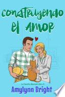 Libro Construyendo el Amor