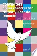 Libro Conviértete en un constructor de paz y líder de impacto