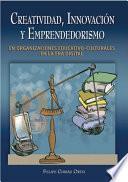 Libro Creatividad, innovación y emprendedorismo en organizaciones educativo-culturales en la Era Digital