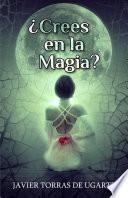 Libro ¿Crees en la Magia?