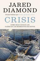 Libro Crisis: Cómo Reaccionan Los Países En Los Momentos Decisivos / Upheaval: Turning Points for Nations in Crisis