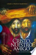 Libro Cristo, nuestro amigo