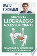 Libro Cuando el liderazgo no es suficiente