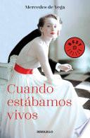 Libro Cuando estabamos vivos / When We Were Alive