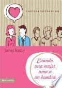 Libro Cuando una mujer ama a un hombre