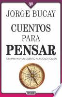 Libro Cuentos Para Pensar: Siempre Hay Un Cuento Para Cada Quien