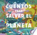 Libro Cuentos para salvar el planeta