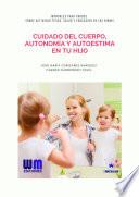 Libro Cuidado del cuerpo, autonomía y autoestima en tu hijo