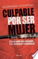 Libro Culpable por ser mujer