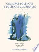 Libro Culturas políticas y políticas culturales.
