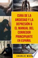 Libro Cura de la ansiedad y la depresión & El Manual del Corredor Principiante En Español