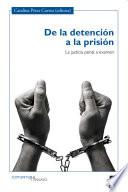 Libro De la detención a la prisión