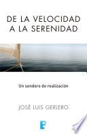 Libro De la velocidad a la serenidad