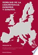 Libro Derecho de la Competencia Europeo y español. Volumen XI