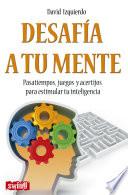 Libro Desafía a tu mente