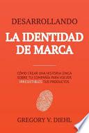 Libro Desarrollando la Identidad de Marca [Brand Identity Breakthrough]