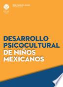 Libro Desarrollo psicocultural de niños mexicanos