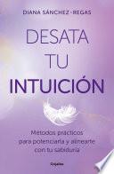 Libro Desata tu intuición