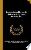Libro Descripcion del Reyno de Galicia, Y de Las Cosas Notables Del.