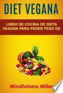 Libro Diet Vegana: Libro De Cocina De Dieta Vegana Para Peder Peso De Manera Saludable