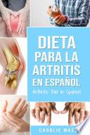 Libro Dieta para la artritis En español/ Arthritis Diet In Spanish (Spanish Edition)