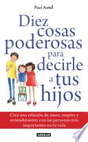 Libro Diez cosas poderosas para decirle a tus hijos