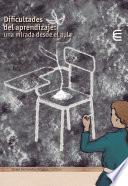 Libro Dificultades del aprendizaje: una mirada desde el aula