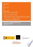 Libro Digitalización de la Justicia: prevención, investigación y enjuiciamiento