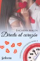 Libro Directo al corazón (Contigo a cualquier hora 4)