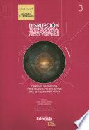 Libro Disrupción tecnológica, transformación y sociedad