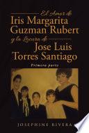 Libro El Amor de Iris Margarita Guzman Rubert y la Locura de Jose Luis Torres Santiago