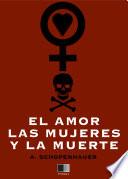 Libro El amor, las mujeres y la muerte