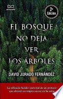 Libro EL BOSQUE NO DEJA VER LOS ÁRBOLES