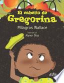 Libro El cabello de Gregorina