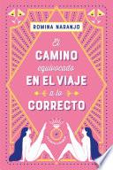 Libro El camino equivocado en el viaje a lo correcto