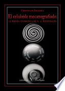 Libro El celuloide mecanografiado: la poesía cinemática de E. A. Westphalen