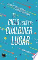 Libro El cielo está en cualquier lugar
