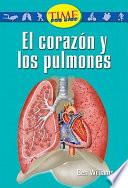 Libro El corazon y los pulmones (The Heart and Lungs): Early Fluent Plus (Nonfiction Readers)