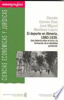 Libro El deporte en Almería, 1880-1939. Una historia sobre el ocio y la formación de la identidad provincial